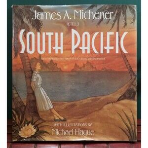 James A. Michener Retells South Pacific Illustrated by Michael Hague 1992 HC